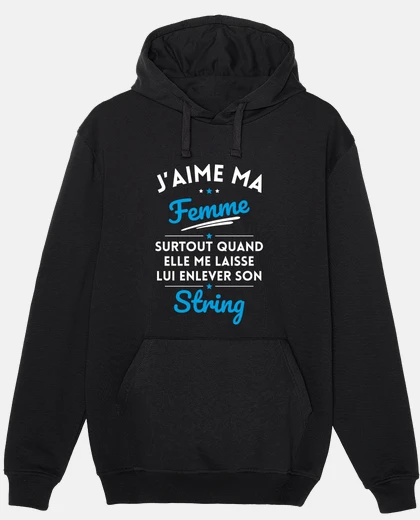 Hoodie love my wife when humor gift