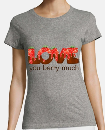 Playera love you berry much humor strawberry de