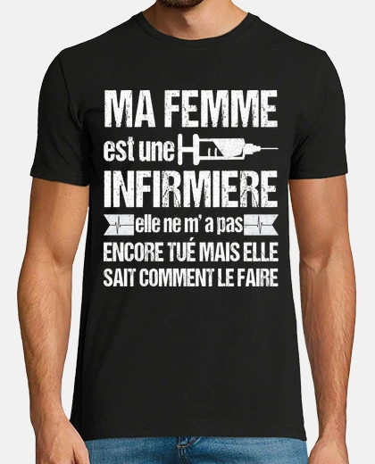 Tee-shirt Ma femme est infirmière humour cadeau
