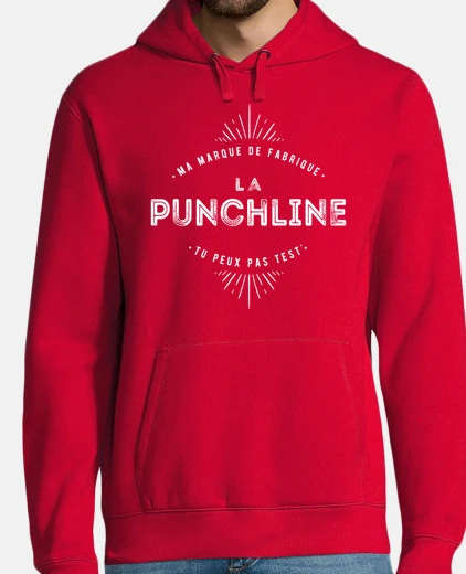 Sweat Ma marque de fabrique la Punchline