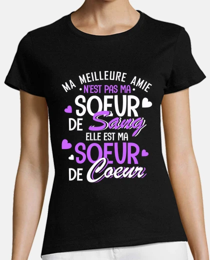 ma meilleure amie est ma soeur de coeur