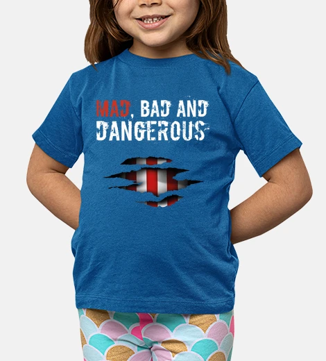 Ropa Mad, bad and dangerous