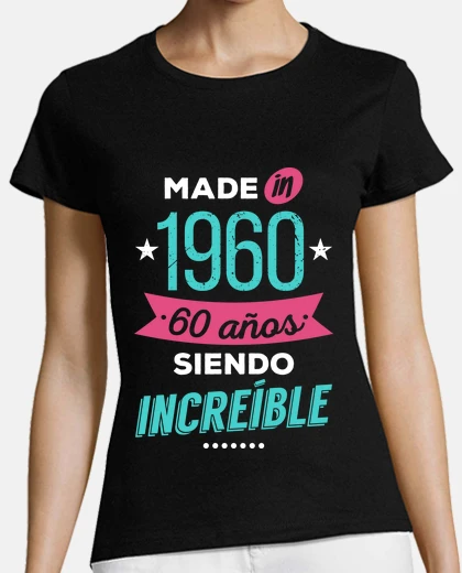 T-shirt made in 1960 60 years being amazing