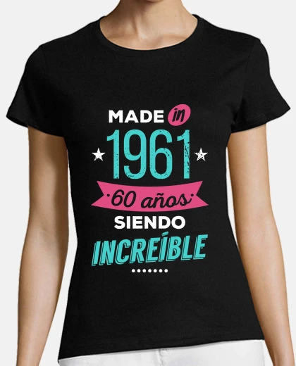 Playera Made in 1961, 60 Años Siendo Increíble