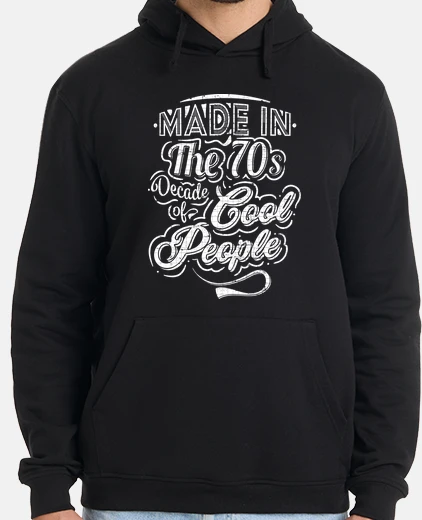 Hoodie made in the 70s cool people