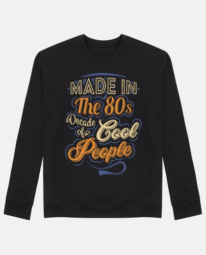 Hoodie made in the 80s cool people