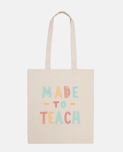 Bag Made To Teach Teacher Teaching Class