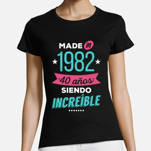 made in 1982 30 years being amazing