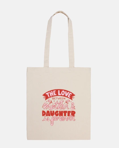 Bolsa madre hija el amor es para siempre, dia de la madre
