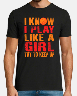 maglietta da basket divertente, so che gioco like una ragazza che cerca di mantenere il regalo per l