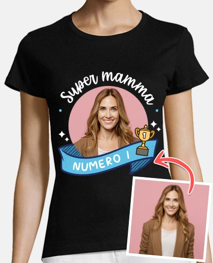 T-shirt magliette super mamma numero 1 con foto personalizzabile