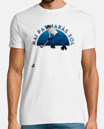 Camiseta Mai patinaràs sol - Hoquei patins