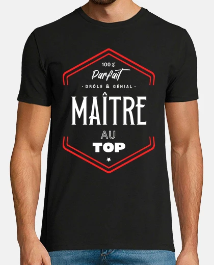 Tee-shirt Maître parfait et au top