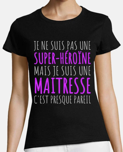 Tee-shirt maîtresse humour maitresse d école cadeau