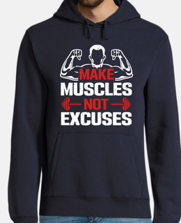 make muscles not excuses