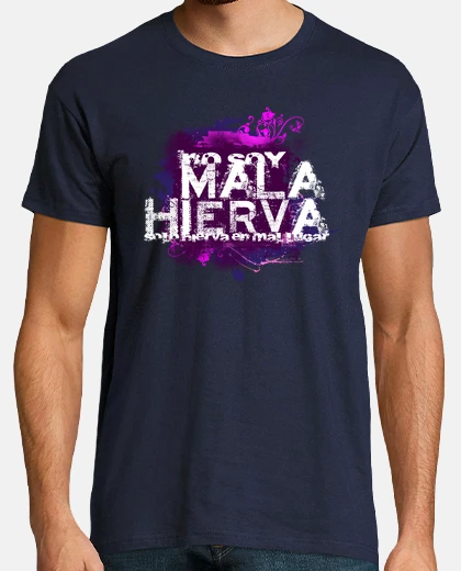 Camiseta Mala hierva 2