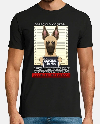T-shirt malinois stalker personale malato segue