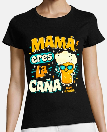 Playera Mamá eres la caña