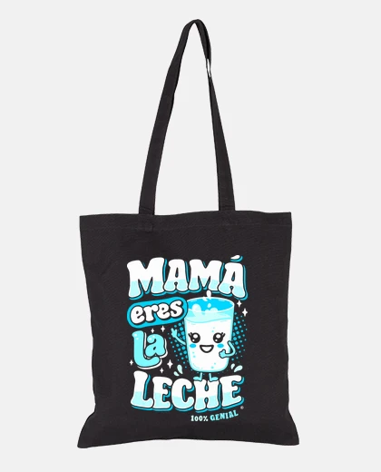Bolsa Mamá eres la leche