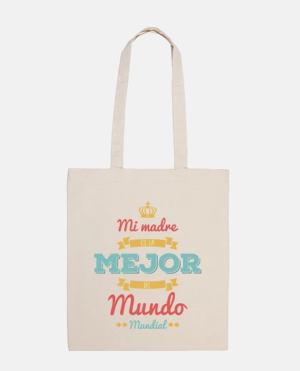 Bolsa Mamá Eres la Mejor del Mundo Mundial - Día De La Madre