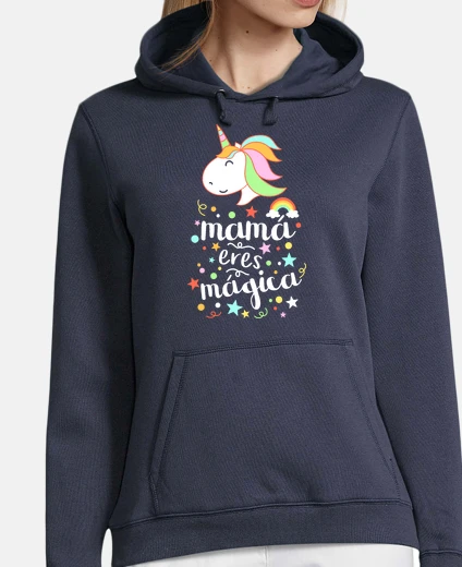 Sudadera Mamá eres mágica