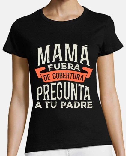 Camiseta Mamá Fuera De Cobertura Batería Baja Regalo Día De La Madre