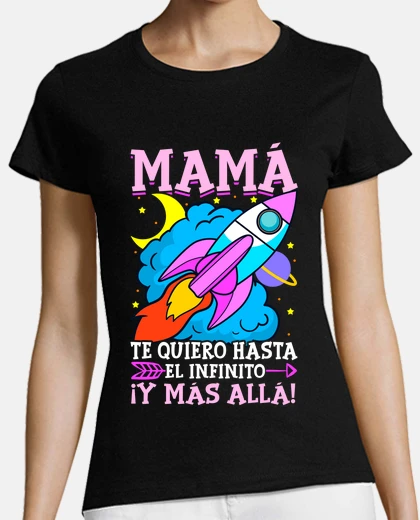Playera Mamá Hasta El Infinito Y Más Allá Regal