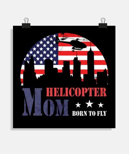 Póster Mamá helicóptero nacida para volar la b
