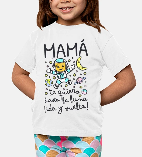 Ropa Mamá te quiero hasta la luna ida y vuelta