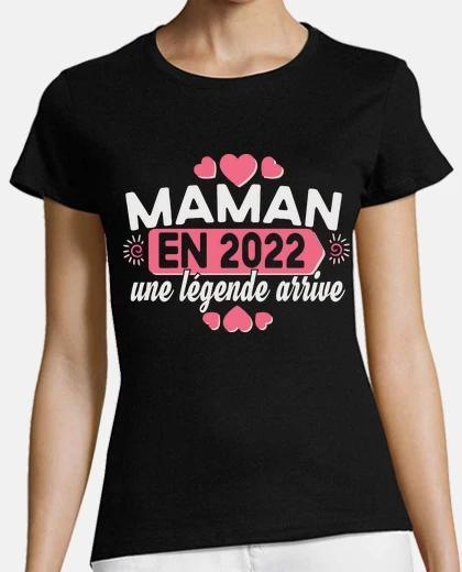 Tee-shirt Maman 2022 mère grossesse enceinte bébé