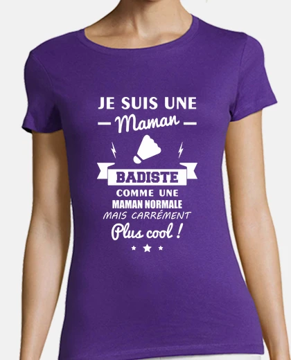 Tee-shirt Maman badiste cadeau badminton