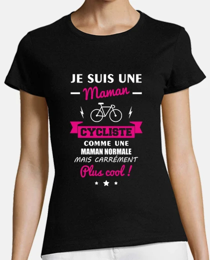 Tee-shirt maman cycliste, vélo,cyclisme,humour