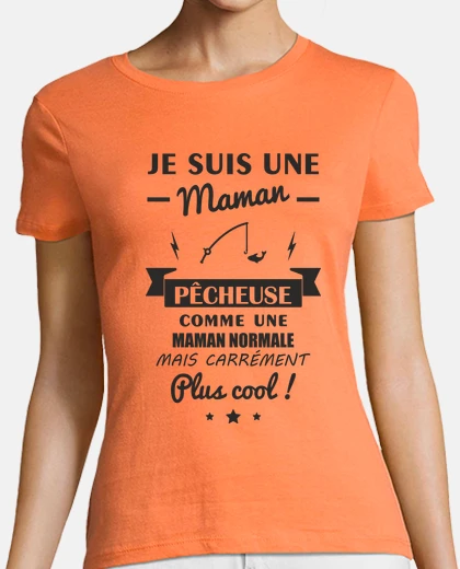 Tee-shirt maman pêcheuse,cadeau pêche,drôle