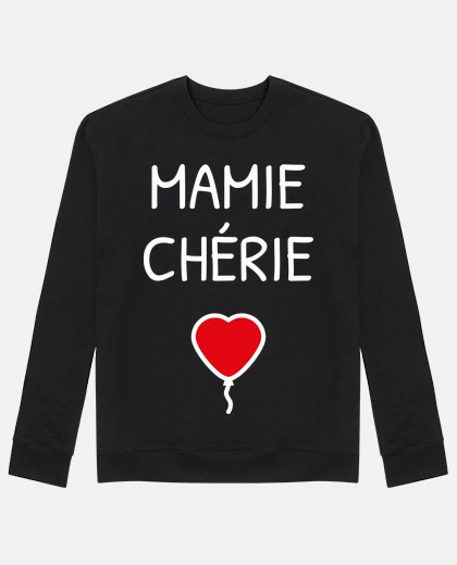Sweat Mamie chérie - Grand-Mère