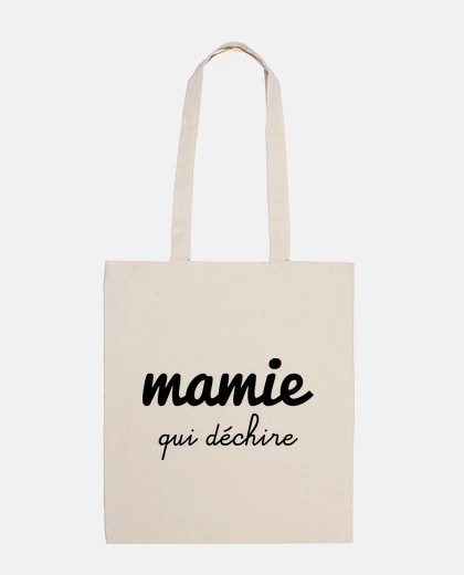 Sac Mamie qui déchire , cadeau grand-mère
