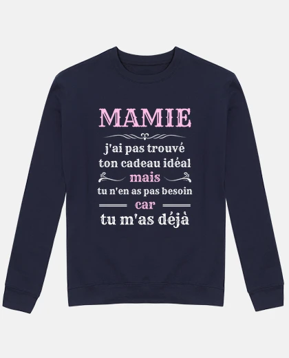 Sweat mamie tu m as deja humour grand mere