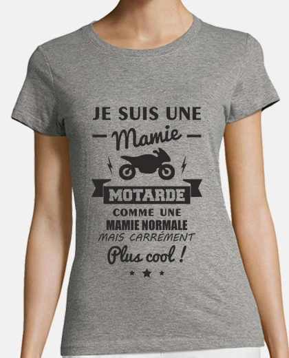 Tee-shirt mamie,motarde,moto,cadeau,humour