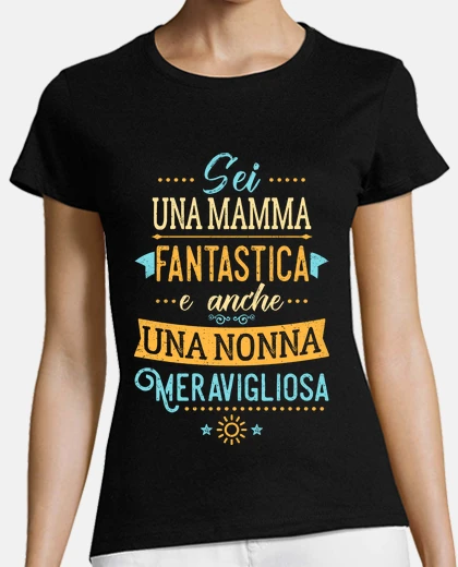 T-shirt Mamma fantastica Nonna meravigliosa