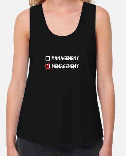 Tee-shirt MANAGEMENT OU MÉNAGEMENT travail vacanc