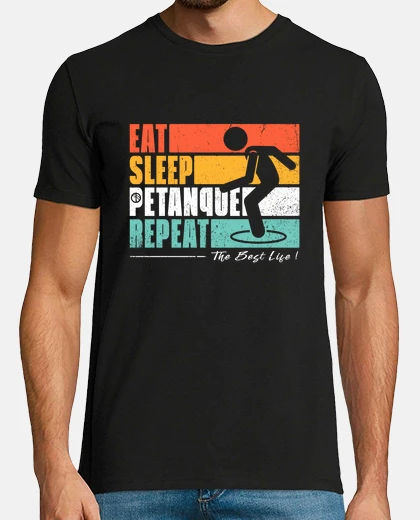 Tee-shirt Manger Dormir Petanque Repeter