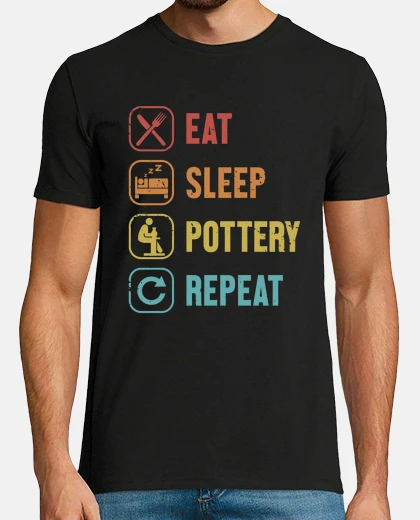 Tee-shirt manger dormir poterie répéter hobby pot