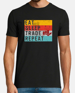 mangiare dormire commercio ripetere camicia commerciante forex mercato dei cambi commercio di borsa 