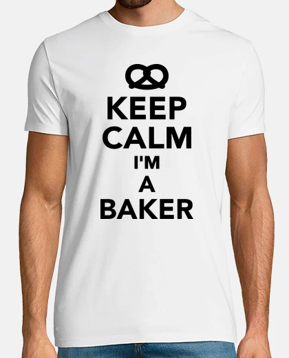 Camiseta mantener la calma im un panadero