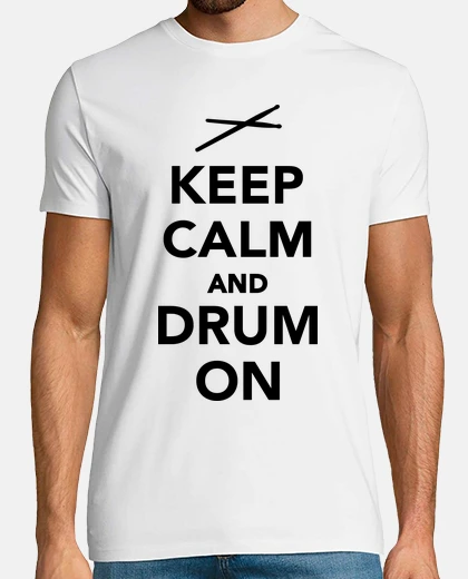Camiseta mantener la calma y el tambor en