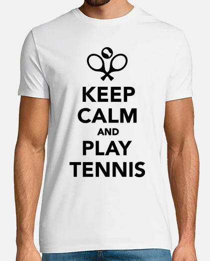 T-shirt mantenere la calma e giocare a tennis