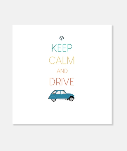 Stampa mantieni la calma e guida 2cv