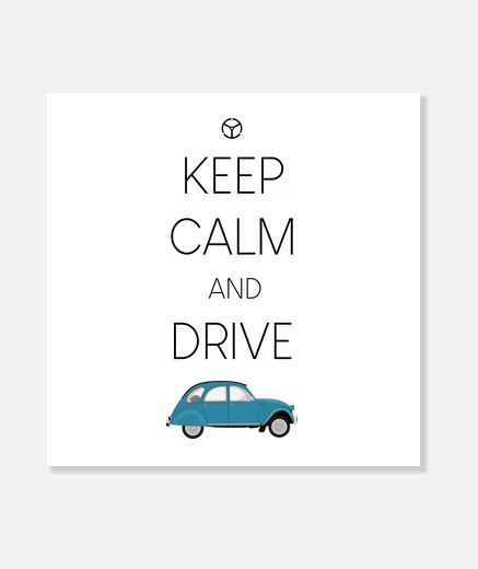 Stampa mantieni la calma e guida 2cv
