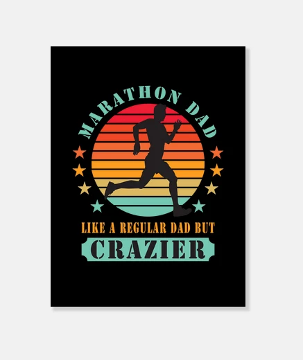 Stampa Marathon Dad Like a Regular Dad But Cra