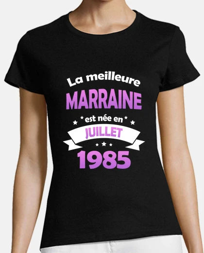 Tee-shirt Marraine de juillet 1985 cadeau humour