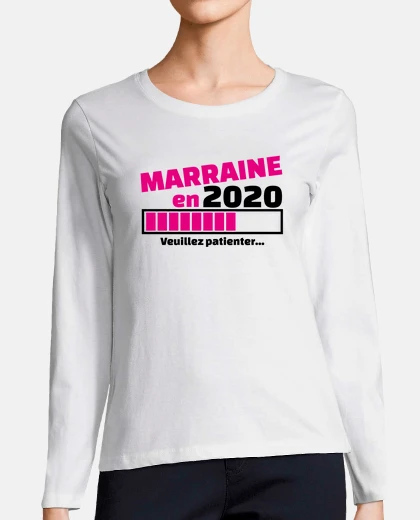Tee-shirt marraine en 2020 veuillez patienter